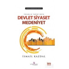 İnsanlık Tarihi Boyu Devlet, Siyaset Medeniyet